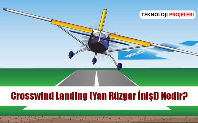 Crosswind Landing (Yan Rüzgar İnişi) Nedir?