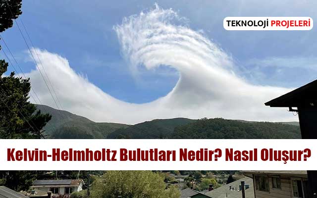 Kelvin-Helmholtz Bulutları Nedir? Nasıl Oluşur?