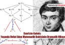 Evariste Galois: 20 Yaşında Vefat Eden Matematik Dahisinin Dramatik Hikayesi