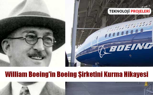 William Boeing'in Boeing Şirketini Kurma Hikayesi
