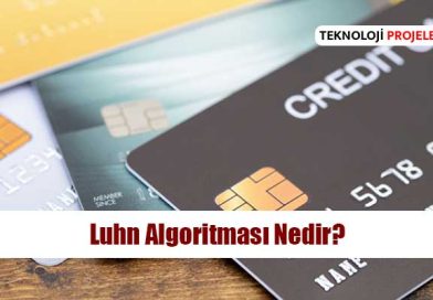 Luhn Algoritması Nedir? Kredi Kartı Numaraları ve Güvenlik İçin Temel Bir Kontrol Yöntemi